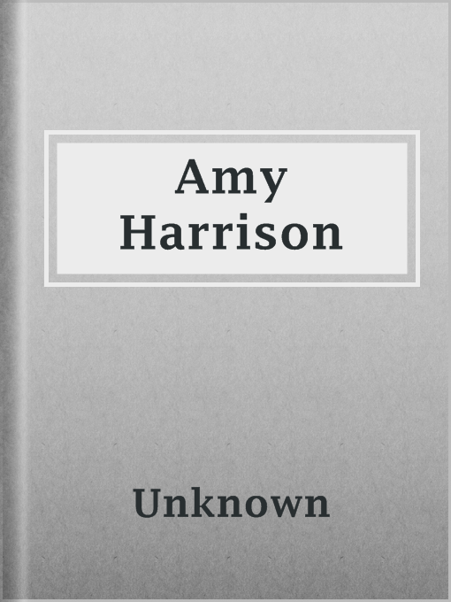 Title details for Amy Harrison by Unknown - Available